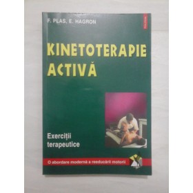 KINETOTERAPIE  ACTIVA  Exercitii terapeutice  -  F. PLAS  *  E. HAGRON